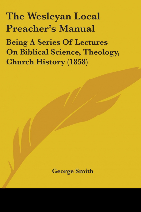 The Wesleyan Local Preacher’s Manual