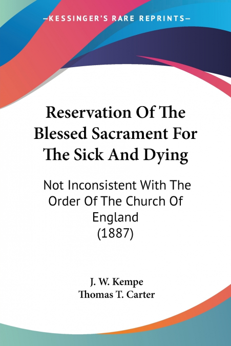 Reservation Of The Blessed Sacrament For The Sick And Dying