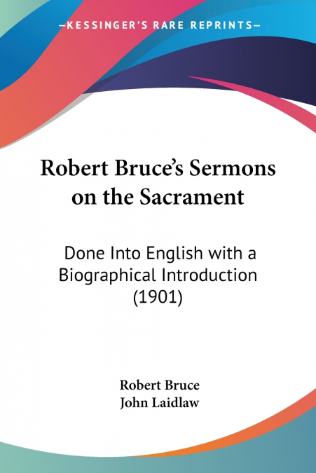 Robert Bruce’s Sermons on the Sacrament