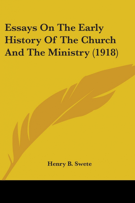 Essays On The Early History Of The Church And The Ministry (1918)