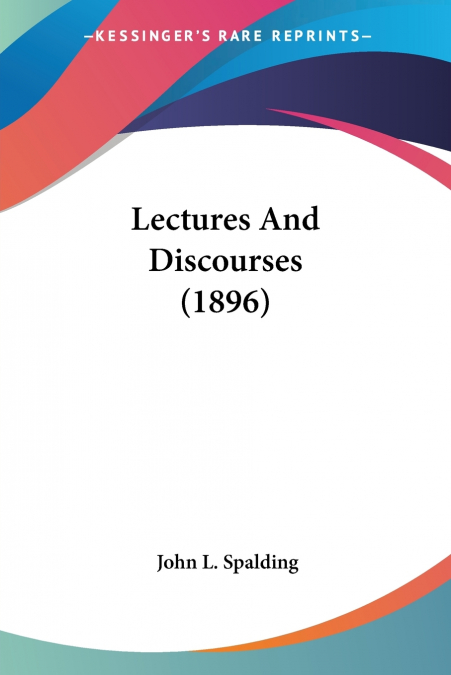 Lectures And Discourses (1896)