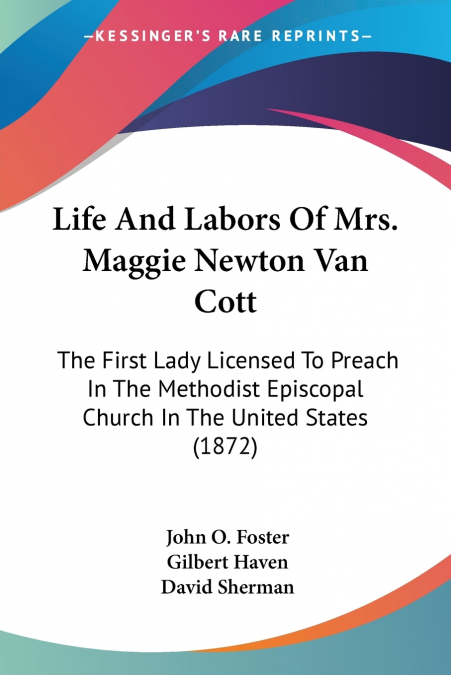 Life And Labors Of Mrs. Maggie Newton Van Cott