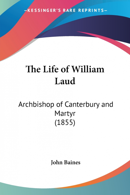 The Life of William Laud