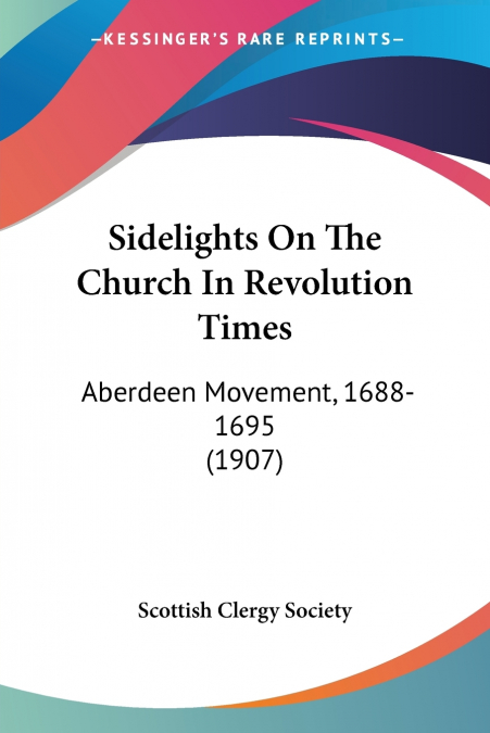 Sidelights On The Church In Revolution Times