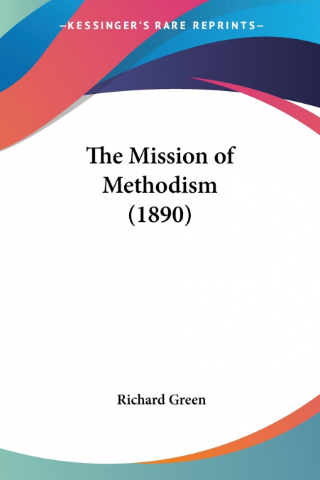The Mission of Methodism (1890)