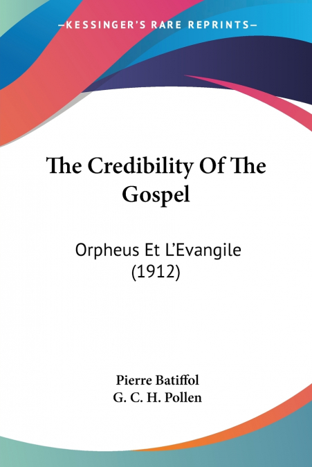 The Credibility Of The Gospel