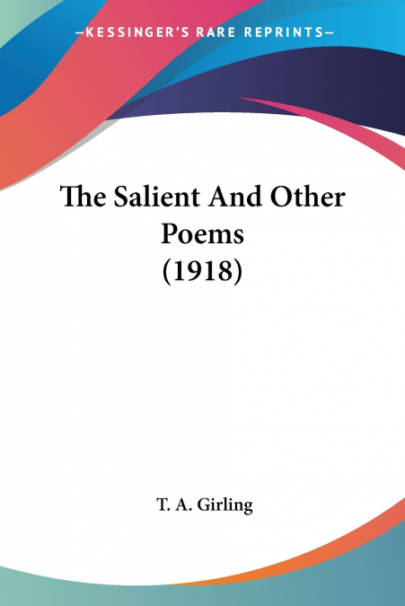 The Salient And Other Poems (1918)