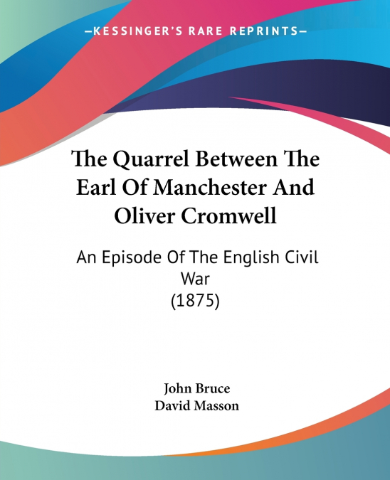 The Quarrel Between The Earl Of Manchester And Oliver Cromwell