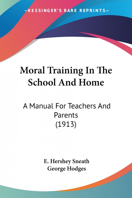 Moral Training In The School And Home