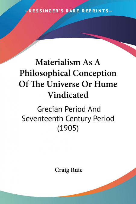 Materialism As A Philosophical Conception Of The Universe Or Hume Vindicated