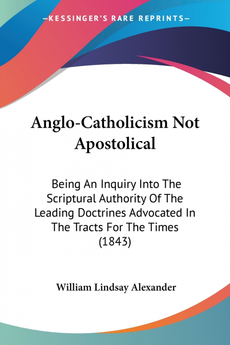 Anglo-Catholicism Not Apostolical