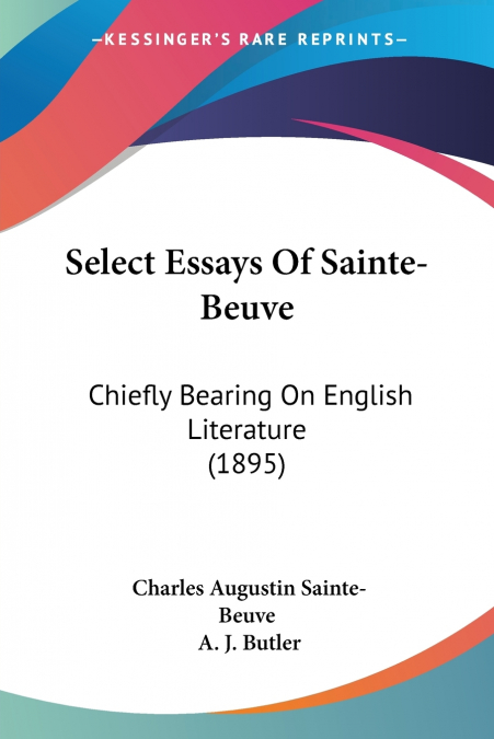 Select Essays Of Sainte-Beuve