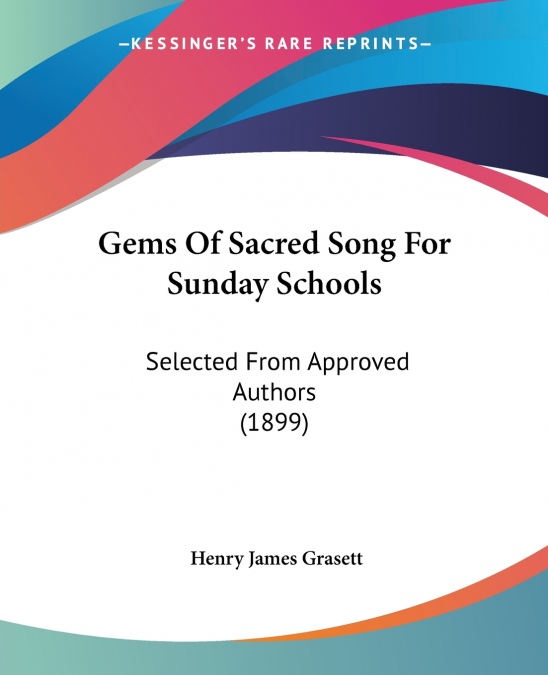Gems Of Sacred Song For Sunday Schools