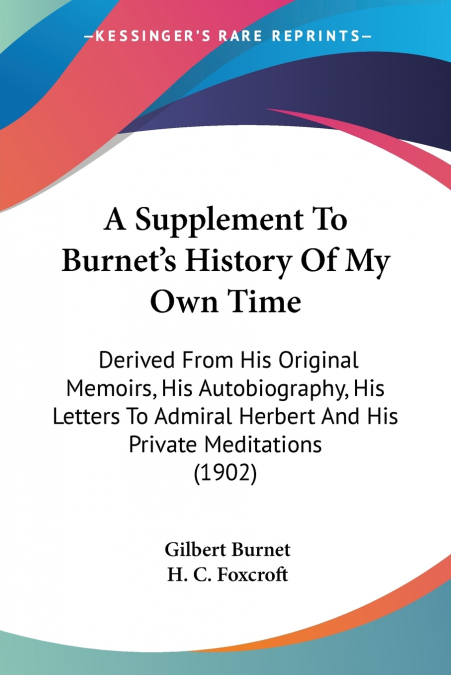 A Supplement To Burnet’s History Of My Own Time