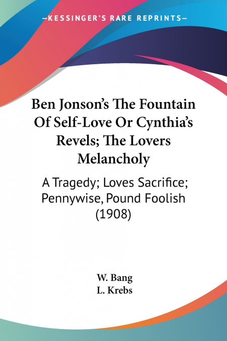 Ben Jonson’s The Fountain Of Self-Love Or Cynthia’s Revels; The Lovers Melancholy