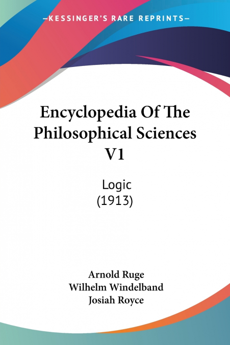 Encyclopedia Of The Philosophical Sciences V1