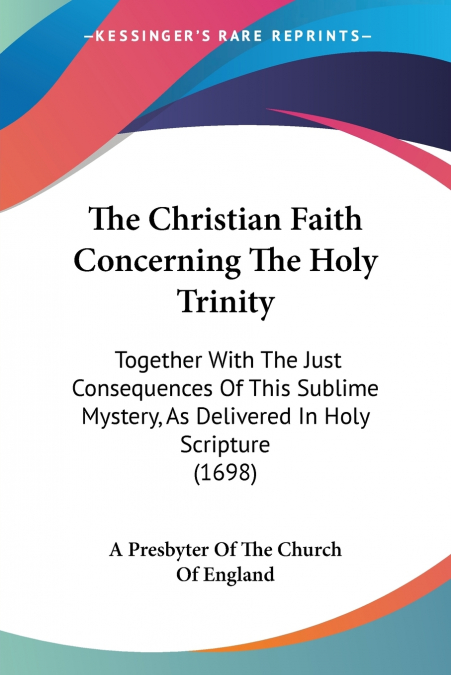 The Christian Faith Concerning The Holy Trinity
