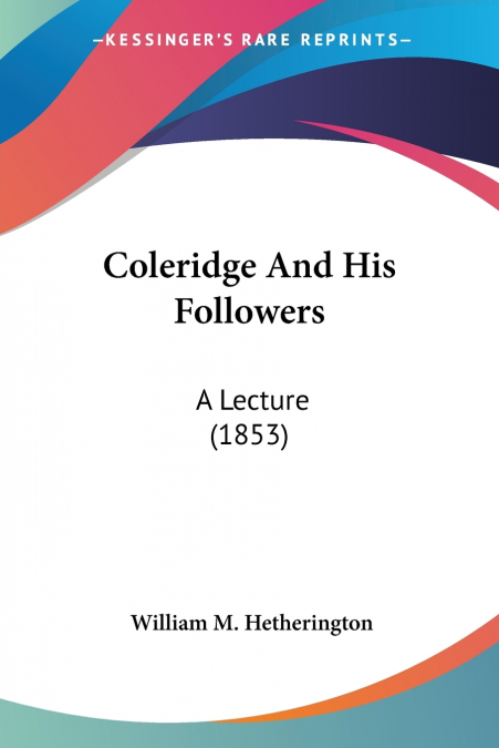 Coleridge And His Followers