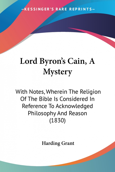 Lord Byron’s Cain, A Mystery