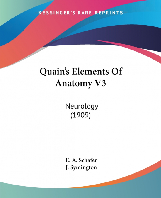 Quain’s Elements Of Anatomy V3