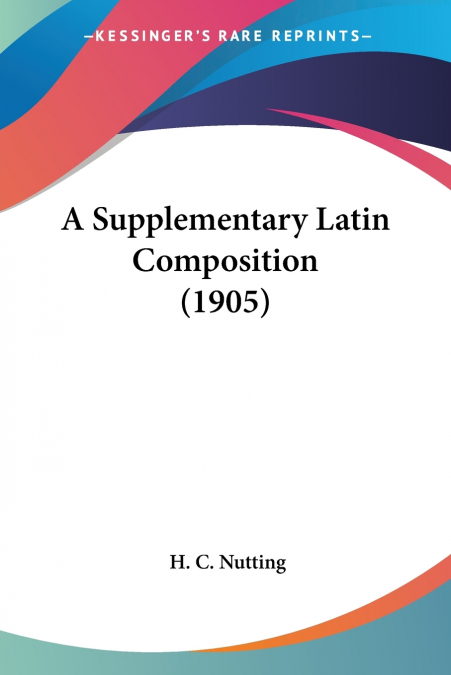 A Supplementary Latin Composition (1905)