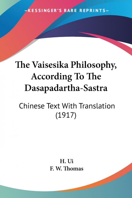 The Vaisesika Philosophy, According To The Dasapadartha-Sastra