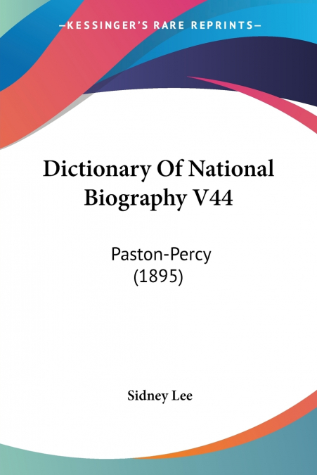 Dictionary Of National Biography V44