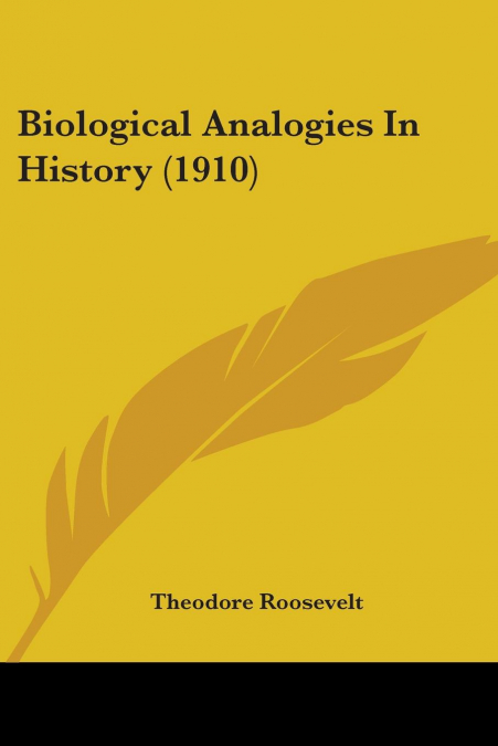 Biological Analogies In History (1910)
