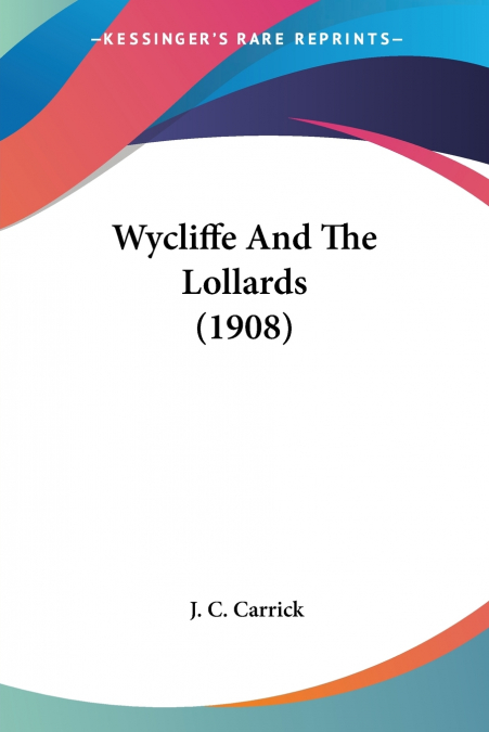 Wycliffe And The Lollards (1908)