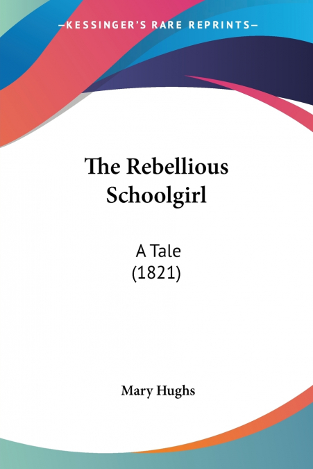 The Rebellious Schoolgirl