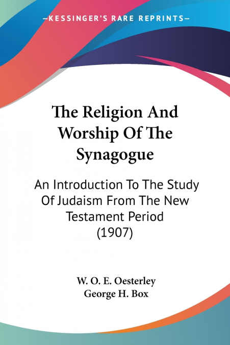 The Religion And Worship Of The Synagogue