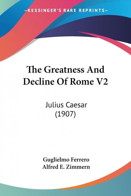 The Greatness And Decline Of Rome V2