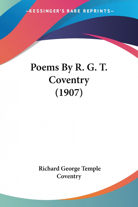 Poems By R. G. T. Coventry (1907)