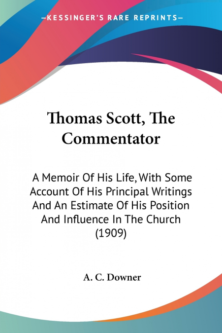 Thomas Scott, The Commentator