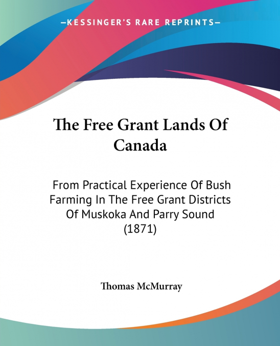 The Free Grant Lands Of Canada