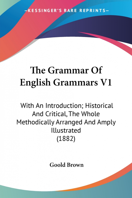 The Grammar Of English Grammars V1