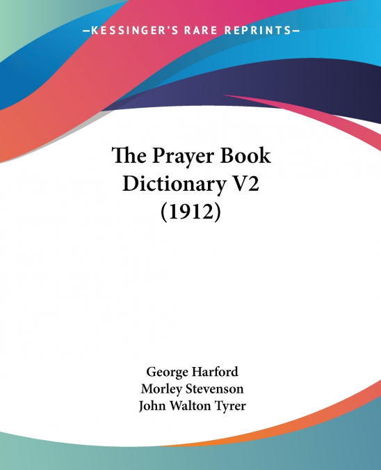 The Prayer Book Dictionary V2 (1912)