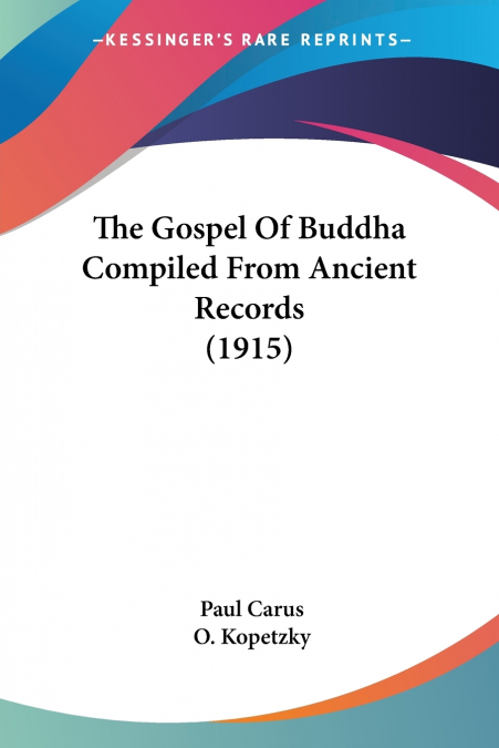 The Gospel Of Buddha Compiled From Ancient Records (1915)