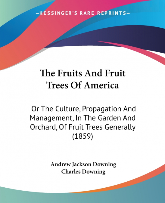 The Fruits And Fruit Trees Of America