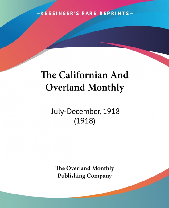 The Californian And Overland Monthly