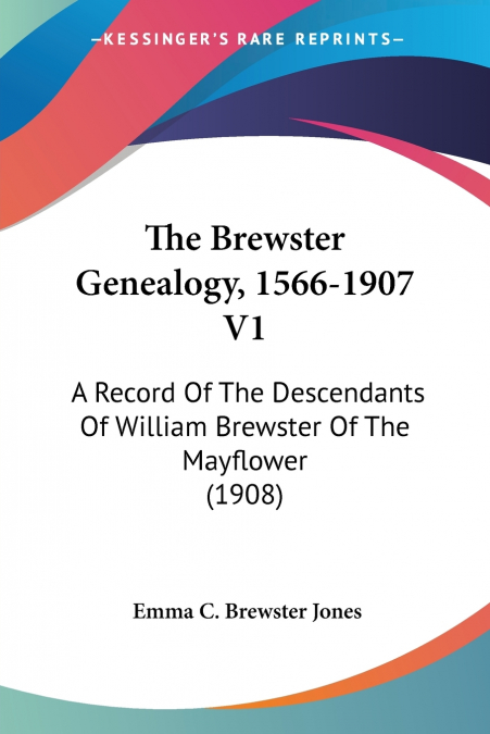 The Brewster Genealogy, 1566-1907 V1