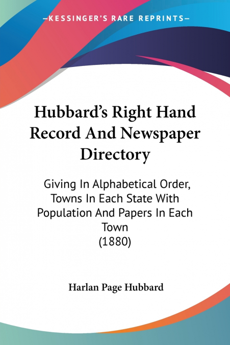 Hubbard’s Right Hand Record And Newspaper Directory