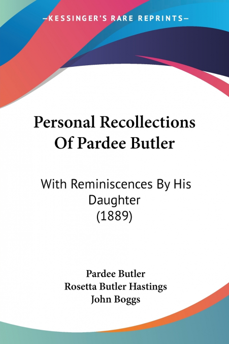 Personal Recollections Of Pardee Butler