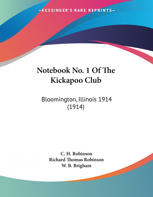 Notebook No. 1 Of The Kickapoo Club