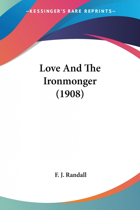 Love And The Ironmonger (1908)