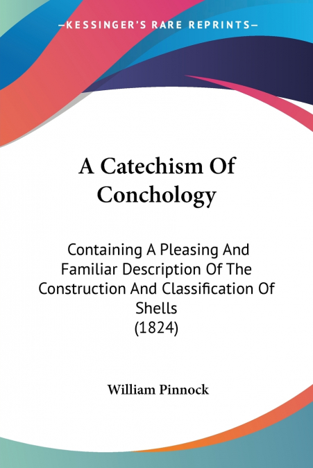 A Catechism Of Conchology