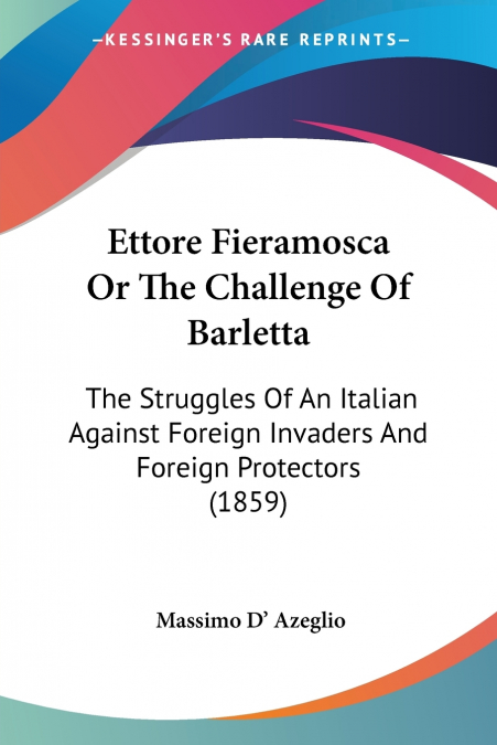 Ettore Fieramosca Or The Challenge Of Barletta