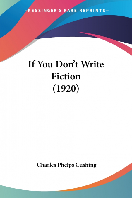 If You Don’t Write Fiction (1920)