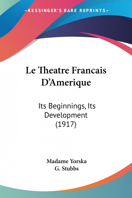 Le Theatre Francais D’Amerique