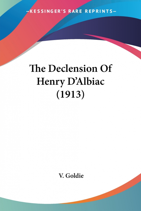 The Declension Of Henry D’Albiac (1913)
